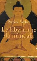 Couverture du livre « Le Labyrinthe Du Mandala » de Weber-P aux éditions Editions Du Masque