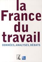 Couverture du livre « France du travail ; données, analyses et débats » de  aux éditions Editions De L'atelier