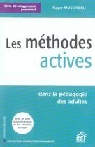 Couverture du livre « Methodes actives dans la pedagogie des adultes » de Roger Mucchielli aux éditions Esf