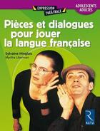 Couverture du livre « Pièces et dialogues pour jouer la langue française » de Hinglais/Liberman aux éditions Retz