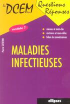 Couverture du livre « Maladies infectieuses - module 7 » de Pierre Tattevin aux éditions Ellipses
