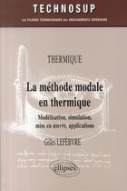 Couverture du livre « La méthode modale en thermique » de Gilles Lefebvre aux éditions Ellipses