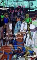 Couverture du livre « Guillaume le conquérant » de Guy Rachet aux éditions Succes Du Livre