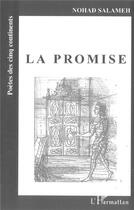 Couverture du livre « LA PROMISE » de Nohad Salameh aux éditions L'harmattan