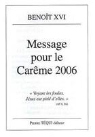 Couverture du livre « Message pour le Carême 2006 » de Benoît Xvi aux éditions Tequi