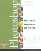 Couverture du livre « Photoshop ; restaurer retoucher (2e édition) » de Eismann/Palmer aux éditions Pearson