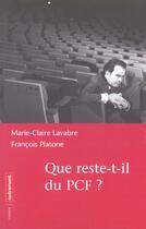 Couverture du livre « Que reste-t-il du PCF ? » de Francois Platone et Marie-Claire Lavabre aux éditions Autrement