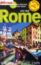 Couverture du livre « GUIDE PETIT FUTE ; CITY TRIP ; Rome (édition 2014) » de  aux éditions Le Petit Fute