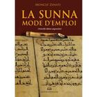 Couverture du livre « Sunna mode d emploi » de Moncef Zenati aux éditions Maison D'ennour