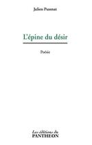 Couverture du livre « L'épine du désir » de Julien Puzenat aux éditions Du Pantheon