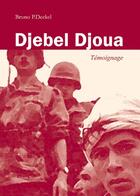 Couverture du livre « Djebel Djoua » de Bruno-P Deckel aux éditions Benevent