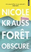 Couverture du livre « Forêt obscure » de Nicole Krauss aux éditions Points