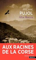 Couverture du livre « Alta Rocca » de Philippe Pujol aux éditions Points