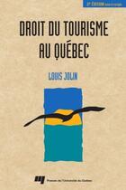 Couverture du livre « Droit du tourisme au Québec (2e édition) » de Louis Jolin aux éditions Pu De Quebec