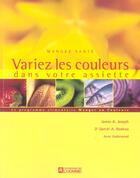 Couverture du livre « Variez couleurs dans assiette » de Joseph/Nadeau aux éditions Editions De L'homme