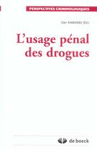 Couverture du livre « L'usage penal des drogues » de Kaminski aux éditions De Boeck