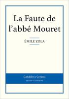 Couverture du livre « La faute de l'abbé Mouret » de Émile Zola aux éditions Candide & Cyrano