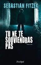 Couverture du livre « Tu ne te souviendras pas » de Sebastian Fitzek aux éditions Archipel