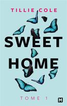 Couverture du livre « Sweet Home Tome 1 » de Cole Tillie aux éditions Milady