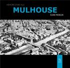 Couverture du livre « Mulhouse » de Eliane Michelon aux éditions Editions Sutton