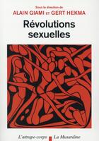 Couverture du livre « Révolutions sexuelles » de Alain Giami et Gert Hekma aux éditions La Musardine