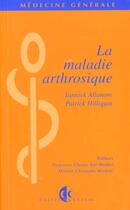 Couverture du livre « La maladie arthrosique » de Yannick Allanore et Pascal Hilliquin aux éditions Estem