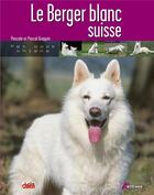 Couverture du livre « Le berger blanc suisse » de  aux éditions Artemis