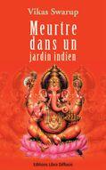 Couverture du livre « Meurtre dans un jardin indien » de Vikas Swarup aux éditions Libra Diffusio