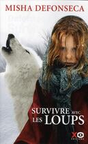 Couverture du livre « Survivre avec les loups » de Misha Defonseca aux éditions Xo