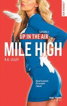 Couverture du livre « Up in the air Tome 2 : Mile High » de R. K. Lilley aux éditions Blanche