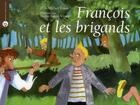 Couverture du livre « François et les brigands » de Marie-Laure Viney et Jean-Michel Viney aux éditions Franciscaines
