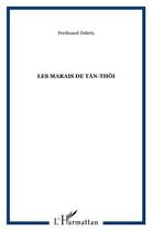 Couverture du livre « Les marais de tan-thoi » de Ferdinand Deleris aux éditions L'harmattan