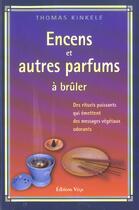 Couverture du livre « Encens et autres parfums a bruler » de Thomas Kinkele aux éditions Vega