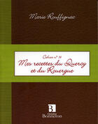 Couverture du livre « **Cah.14 Mes Recettes Quercy Rouergue » de M. Rouffignac aux éditions Bonneton