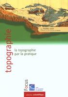 Couverture du livre « Topographie : la topographie par la pratique » de Goix Pierre aux éditions Crdp De Grenoble