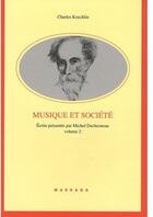 Couverture du livre « Musique et société t.2 » de Charles Koechlin aux éditions Mardaga Pierre