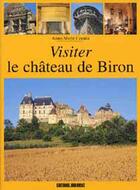 Couverture du livre « Chateau de biron (visiter) » de Anne-Marie Cocula aux éditions Sud Ouest Editions