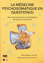 Couverture du livre « La medecine psychosomatique en question(s) » de Martin-Du-Pan Remy aux éditions Rms