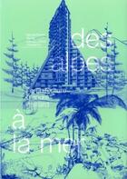 Couverture du livre « Des alpes a la mer - l'architecture d'andre gaillard - les archives de la construction moderne » de Jaquet Martine aux éditions Ppur