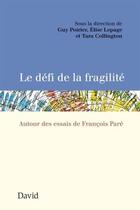 Couverture du livre « Le defi de la fragilite. autour des essais de francois pare » de Poirier Guy aux éditions David