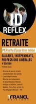 Couverture du livre « Id reflex retraite 4e edition » de Patrice Leleu aux éditions Arnaud Franel