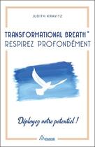 Couverture du livre « Transformational breath : respirez profondément ; déployez votre potentiel ! » de Kravitz Judith aux éditions Ariane