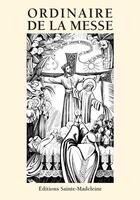 Couverture du livre « Ordinaire de la messe - selon le rite de 1962 » de  aux éditions Sainte Madeleine