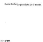 Couverture du livre « Le paradoxe de l'instant » de Sophie Coiffier aux éditions Editions Mix