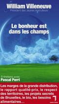 Couverture du livre « Le bonheur est dans les champs » de William Villeneuve aux éditions Florent Massot