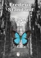 Couverture du livre « Aponi » de Frederic Staniland aux éditions Laura Mare