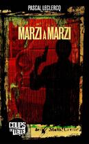 Couverture du livre « Marzi à Marzi » de Pascal Leclercq aux éditions 400 Coups