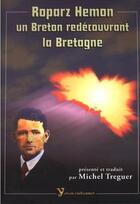 Couverture du livre « Roparz Hemon, un breton redécouvrant la Bretagne » de Michel Treguer aux éditions Yoran Embanner