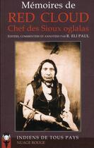 Couverture du livre « Mémoires de Red Cloud ; chef des sioux oglalas » de Red Cloud aux éditions Indiens De Tous Pays