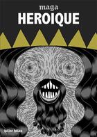 Couverture du livre « Héroïque » de Maga aux éditions Helice Helas